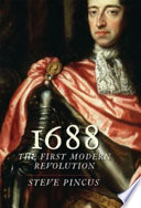 1688 : the first modern revolution / Steve Pincus.