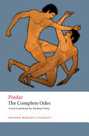 The complete odes / Pindar ; translated by Anthony Verity ; with an introduction and notes by Stephen Instone.