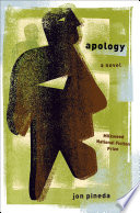 Apology : [a novel] / Jon Pineda.