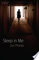 Sleep in me / Jon Pineda.
