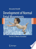 Development of normal fetal movements : the first 25 weeks of gestation /