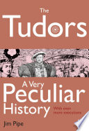 Tudors a very peculiar history : with even more executions! /
