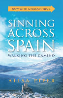 Sinning Across Spain : Walking the Camino /