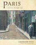 Paris : a journey through time / Leonard Pitt.