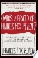 Who's afraid of Frances Fox Piven? : the essential writings of the professor Glenn Beck loves to hate /