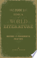 The idea of world literature : history and pedagogical practice /