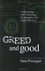 Greed and good : understanding and overcoming the inequality that limits our lives /