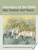 Literature of the 1940s : war, postwar and 'peace' /