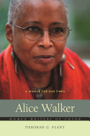 Alice Walker : a woman for our times /