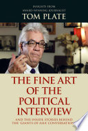 The fine art of the political interview : and the inside stories behind the 'Giants of Asia' conversations /