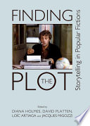 Finding the Plot : Storytelling in Popular Fictions.