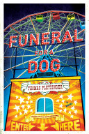 Funeral for a dog : a novel / Thomas Pletzinger ; translated by Ross Benjamin.