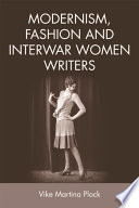 Modernism, fashion and interwar women writers /