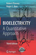 Bioelectricity : a quantitative approach / Robert Plonsey and Roger C. Barr.