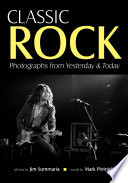 Classic rock : photographs from yesterday & today /