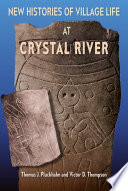 New histories of village life at Crystal River /