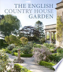 The English country house garden /