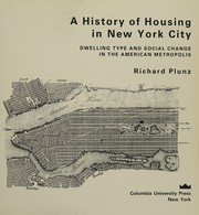 A history of housing in New York City : dwelling type and social change in the American metropolis /