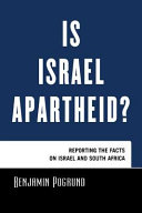 Drawing fire : investigating the accusations of apartheid in Israel  / Benjamin Pogrund.