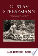 Gustav Stresemann : the crossover artist /