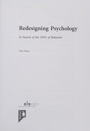 Redesigning pyschology : in search of the DNA of behavior / Theo Poiesz.