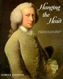 Hanging the head : portraiture and social formation in eighteenth-century England /