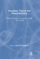 Economic theory and financial policy : selected essays of Jacques J. Polak, 1994-2004 /