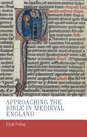 Approaching the Bible in medieval England /