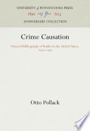 Crime causation selected bibliography of studies in the United States, 1939-1949 /