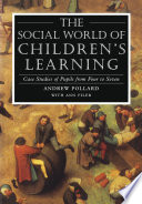 The social world of children's learning : case studies of pupils from four to seven /