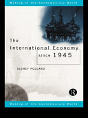 The international economy since 1945 / Sidney Pollard.