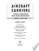 Aircraft carriers. a history of carrier aviation and its influence on world events / Norman Polmar ; in collaboration with Minoru Genda [and others] ; silhouette drawings by James Caiella.