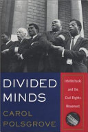 Divided minds : intellectuals and the civil rights movement / Carol Polsgrove.