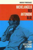 Michelangelo red Antonioni blue : eight reflections on cinema /