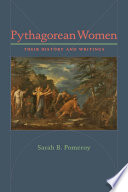 Pythagorean women : a social history /