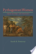 Pythagorean women : a social history / Sarah B. Pomeroy.