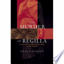 The murder of Regilla : a case of domestic violence in antiquity / Sarah B. Pomeroy.