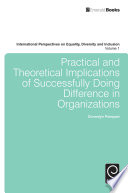 Practical and theoretical implications of successfully doing difference in organizations /