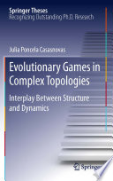 Evolutionary games in complex topologies : interplay between structure and dynamics /