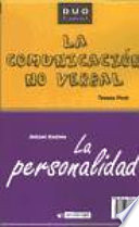 La comunicacion no verbal = La personalidad / Teresa Pont,.