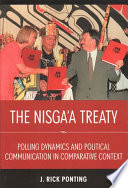 The Nisga'a treaty : polling dynamics and political communication in comparative context / J. Rick Ponting.
