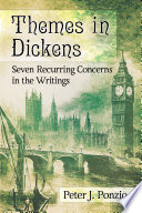 Themes in Dickens : seven recurring concerns in the writings /