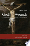 God's wounds. hermeneutic of the Christian symbol of divine suffering /