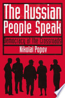 The Russian people speak : democracy at the crossroads /