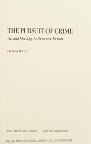The pursuit of crime : art and ideology in detective fiction /