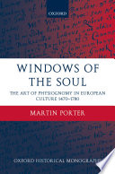 Windows of the soul : physiognomy in European culture 1470-1780 /