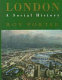 London, a social history /