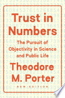 Trust in numbers : the pursuit of objectivity in science and public life /