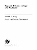 Kayapó ethnoecology and culture /