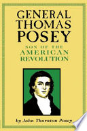 General Thomas Posey : son of the American Revolution / John Thornton Posey.